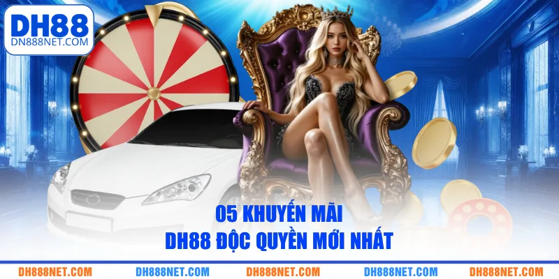 05 khuyến mãi DH88 độc quyền mới nhất
