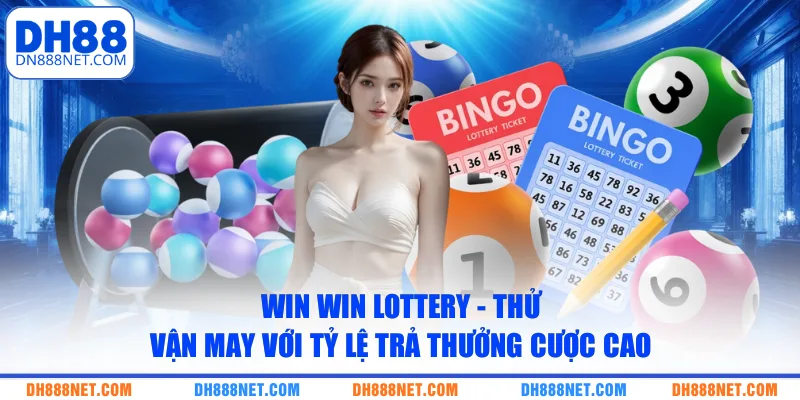win win lottery thu van may voi ty le tra thuong cuoc cao
